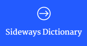 Sideways Dictionary
